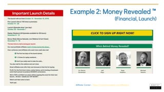 Example 2: Money Revealed ™
(Financial, Launch)
Affiliate Center - https://moneyrevealed.com/affiliates/
 