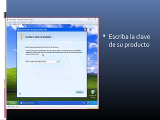  Escriba la clave
de su producto
 