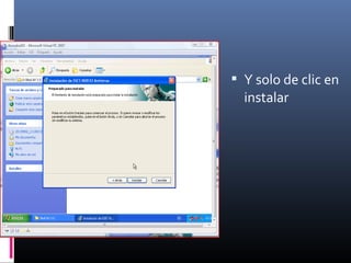  Y solo de clic en
instalar
 