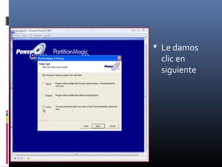  Le damos
clic en
siguiente
 