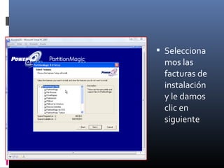  Selecciona
mos las
facturas de
instalación
y le damos
clic en
siguiente
 