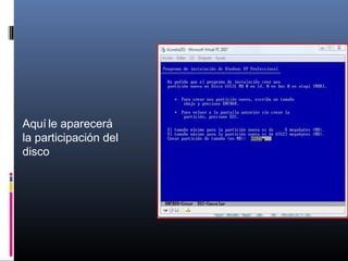 Aquí le aparecerá
la participación del
disco
 