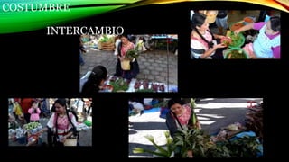 COSTUMBRE
INTERCAMBIO
 