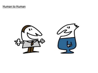 4
Human to Human
 