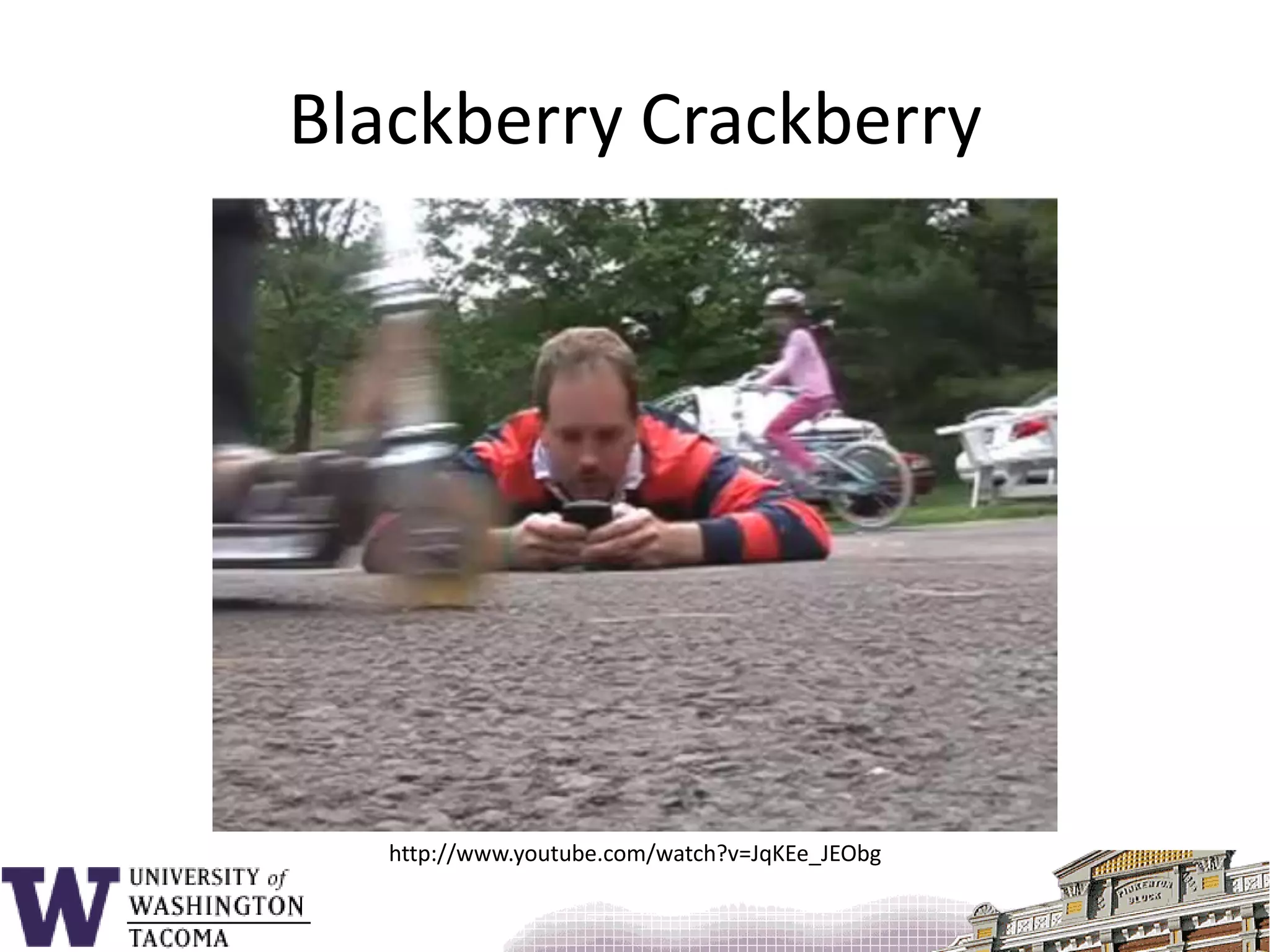 Blackberry Crackberryhttp://www.youtube.com/watch?v=JqKEe_JEObg