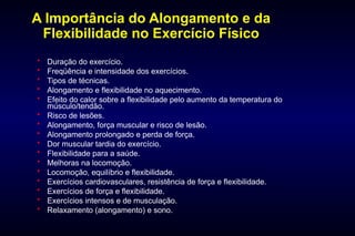 Alongamento e Flexibilidade - educação física | PPT