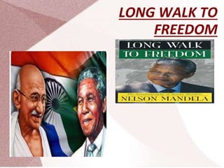 LONG WALK TO
FREEDOM
 