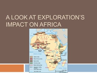 A LOOK AT EXPLORATION’S
IMPACT ON AFRICA
 