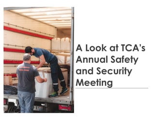 A Look at TCA's
Annual Safety
and Security
Meeting
 