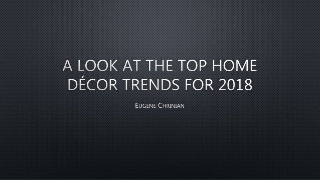 A Look at the Top Home Decor  Trends  for 2019 