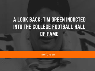 A Look Back: Tim Green Inducted Into The College Football Hall of Fame