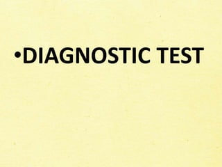 •DIAGNOSTIC TEST
 