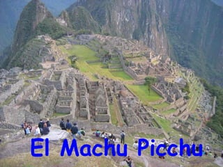 El Machu Picchu 