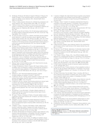 42. M Niknazar, SR Mousavi, BV Vahdat, M Sayyah, M Niknazar, SR Mousavi, BV
Vahdat, M Sayyah, A new framework based on recurrence quantification
analysis for epileptic seizure detection. IEEE J. Biomed Health Inform.
17(3), 572–578 (2013)
43. H Daou, F Labeau, Dynamic dictionary for combined eeg compression and
seizure detection. IEEE J. Biomed Health Inform. 18(1), 247–256 (2014)
44. S Mehta, B Onaral, R Koser, Detection of seizure onset using wavelet
analysis, in Proceedings of the IEEE Conference of Engineering in Medicine and
Biology Society, vol. 2 (Baltimore, MD, USA), pp. 1220–1221. 03–06
Nov 1994
45. M Shoaib, KH Lee, NK Jha, N Verma, A 0.6–107 μW energy-scalable processor
for directly analyzing compressively-sensed EEG. IEEE Trans. Circuits Syst I. Reg.
Papers 61(4), 1105–1118 (2014)
46. AS Zandi, M Javidan, GA Dumont, R Tafreshi, Automated real-time epileptic
seizure detection in scalp EEG recordings using an algorithm based on
wavelet packet transform. IEEE Trans. Biomed. Eng. 57(7), 1639–1651 (2010)
47. JS Paul, CB Patel, H Al-Nashash, N Zhang, WC Ziai, MA Mirski, DL Sherman,
Prediction of PTZ-induced seizures using wavelet-based residual entropy of
cortical and subcortical field potentials. IEEE Trans. Biomed. Eng. 50(5),
640–648 (2003)
48. SH Hung, CF Chao, SK Wang, BS Lin, CT Lin, VLSI implementation for
Epileptic Seizure Prediction System based on Wavelet and Chaos Theory, in
Proceedings of the IEEE TENCON (Fukuoka), pp. 364–368. 21–24 Nov 2010
49. CY Chiang, NF Chang, TC Chen, HH Chen, LG Chen, Seizure prediction
based on classification of EEG synchronization patterns with on-line retraining
and post-processing scheme, in Proceedings of the International Conference of
the IEEE EMBS (Boston, MA, USA), pp. 7564–7569. 30 Aug–3 Sept 2011
50. PW Mirowski, Y LeCun, D Madhavan, R Kuzniecky, Comparing SVM and
convolutional networks for epileptic seizure prediction from intracranial EEG,
in IEEE Workshop on Machine Learning for Signal Processing (Cancun),
pp. 244–249. 16–19 Oct 2008
51. National Taiwan University Medical Library, 2013. http://ntuml.mc.ntu.edu.
tw/Index.action. Accessed 15 Sept 2014
52. CA Rojas, M Valderrama, A Witon, V Navarro, MLV Quyen, Probing cortical
excitability using cross-frequency coupling in intracranial EEG recordings: a
new method for seizure prediction, in Proceedings of the International
Conference of the IEEE EMBS (Boston, MA, USA), pp. 1632–1635. 30 Aug–3
Sept 2011
53. Epilepsiae, in, 2014. http://www.epilepsiae.eu/project_outputs/
european_database_on_epilepsy. Accessed 15 Sept 2014
54. K Gadhoumi, JM Lina, J Gotman, Seizure prediction in patients with mesial
temporal lobe epilepsy using EEG measures of state similarity. Clin.
Neurophysiol. 124(9), 1745–1754 (2013)
55. K Gadhoumi, JM Lina, J Gotman, Discriminating preictal and interictal states
in patients with temporal lobe epilepsy using wavelet analysis of
intracerebral EEG. Clin. Neurophysiol. 123(10), 1906–1916 (2012)
56. S Wang, WA Chaovalitwongse, S Wong, Online seizure prediction using an
adaptive learning approach. IEEE Trans. Knowl. Data Eng. 25(12), 2854–2866
(2013)
57. HB Soleimani, C Lucas, BN Araabi, L Schwabe, Adaptive prediction of
epileptic seizures from intracranial recordings. Biomed Signal. Process.
Control. 7(5), 456–464 (2012)
58. RP Costa, P Oliveira, G Rodrigues, B Direito, A Dourado, Epileptic seizure
classification using neural networks with 14 features. Lect Notes Comput Sci
5178, 281–288 (2008)
59. N Moghim, D Corne, Evaluating bio-inspired approaches for advance
prediction of epileptic seizures, in Proceedings of the Word Congress on
Nature and Biologically Inspired Computing (NaBIC) (Salamanca), pp. 540–545.
19–21 Oct 2011
60. A Eftekhar, F Vohra, C Toumazou, EM Drakakis, K Parker, Hilbert-Huang
transform: preliminary studies in epilepsy and cardiac arrhythmias, in
Proceedings of the IEEE Biomedical Circuits and Systems Conference, BioCAS
(Baltimore, MD, USA), pp. 373–376. 20–22 Nov 2008
61. AK Tafreshi, AM Nasrabadi, AH Omidvarnia, Epileptic seizure detection using
empirical mode decomposition, in Proceedings of the IEEE International
Symposium on Signal Processing and Information Technology, ISSPIT
(Sarajevo), pp. 238–242. 16–19 Dec 2008
62. L Orosco, E Laciar, AG Correa, A Torres, JP Graffigna, An epileptic seizures
detection algorithm based on the empirical mode decomposition of EEG, in
Proceedings of the International Conference of the IEEE EMBS (Minneapolis,
MN, USA), pp. 2651–2654. 3–6 Sept 2009
63. C Guarnizo, E Delgado, EEG single-channel seizure recognition using empirical
mode decomposition and normalized mutual information, in Proceedings of
the IEEE International Conference on Signal Processing (ICSP) (Beijing), pp. 1–4.
24–28 Oct 2010
64. P Maragos, J Kaiser, T Quatieri, On separating amplitude from frequency
modulations using energy operators, in Proceedings of IEEE International
Conference on Acoustics, Speech, and Signal Processing, ICASSP-92, vol. 2
(San Francisco, CA, USA), pp. 1–4. 23–26 Mar 1992
65. HM Teager, Some observations on oral air flow during phonation. IEEE Trans
Acoust. Speech. Signal. Process. 28(5), 599–601 (1980)
66. HM Teager, SM Teager, Evidence for nonlinear sound production
mechanisms in the vocal tract, in Speech Production and Speech Modelling,
ed. by WJ Hardcastle, A Marchal (Springer, Amsterdam, 1990), pp. 241–261
67. SMS Alam, MIH Bhuiyan, Detection of epileptic seizures using chaotic and
statistical features in the EMD domain, in Proceedings of the India Conference
(INDICON) (Hyderabad), pp. 1–4. 16–18 Dec 2011
68. SMS Alam, MIH Bhuiyan, Detection of seizure and epilepsy using higher
order statistics in the EMD domain. IEEE J. Biomed Health Inform.
17(2), 312–318 (2013)
69. V Bajaj, RB Pachori, Epileptic seizure detection based on the instantaneous
area of analytic intrinsic mode functions of EEG signals. Biomed. Eng. Lett.
3(1), 17–21 (2013)
70. NU Rehman, Y Xia, DP Mandic, Application of multivariate empirical mode
decomposition for seizure detection in EEG signals, in Proceedings of the
International Conference of the IEEE EMBS (Buenos Aires), pp. 1650–1653.
31 Aug–4 Sept 2010
71. Y Qi, Y Wang, X Zheng, J Zhang, J Zhu, J Guo, Efficient epileptic seizure
detection by a combined IMF-VoE feature, in Proceedings of the International
Conference of the IEEE EMBS (San Diego, CA, USA), pp. 5170–5173. 28 Aug–1
Sept 2012
72. JM Shieh, DC Lou, MC Chang, A semi-blind watermarking scheme based on
singular value decomposition. Comp. Stand. Inter. 28(4), 428–440 (2006)
73. FE Abd El-Samie, Information Security for Automatic Speaker Identification,
1st edn. (Springer, Berlin, 2011)
74. B Vanrumste, RD Jones, PJ Bones, Detection of focal epileptiform activity in
the EEG: an SVD and dipole model approach, in Proceedings of the Second
IEEE Joint EMBS/BMES Conference, vol. 3 (Houston, TX, USA), pp. 2031–2032.
23–26 Oct 2002
75. GV Hoey, B Vanrumste, R Van de Walle, P Boon, I Lemahieu, MB D’Hav, K
Vonck, Detection and localization of epileptic brain activity using an artificial
neural network for dipole source analysis, in Proceedings of EUSIPCO
(Tampere, Finland, 2000), pp. 4–8
76. A Shahid, N Kamel, AS Malik, MA Jatoi, Epileptic Seizure Detection using the
singular values of EEG signals, in Proceedings of the IEEE Conference on
Complex Medical Engineering (Beijing), pp. 652–655. 25–28 May 2013
77. P Comon, Independent component analysis: a new concept. Signal Process.
36(3), 287–314 (1994)
78. YH Shih, TJ Chen, CH Yang, H Chiueh, Hardware-efficient EVD processor
architecture in FastICA for epileptic seizure detection, in Proceedings of the
Signal  Information Processing Association Annual Summit and Conference
(APSIPA ASC) (Hollywood, CA, USA), pp. 1–4. 3–6 Dec 2012
79. S Xie, S Krishnan, Signal decomposition by multi-scale PCA and its applications
to long-term EEG signal classification, in Proceedings of the IEEE International
Conference on Complex Medical Engineering (Harbin Heilongjiang), pp. 532–537.
22–25 May 2011
80. MR Miri, AM Nasrabadi, A new seizure prediction method based on return
map, in Proceedings of the Iranian Conference on BioMedical Engineering
(Tehran), pp. 244–248. 14–16 Dec 2011
81. JR Williamson, DW Bliss, DW Browne, JT Narayanan, Seizure prediction using
EEG spatiotemporal correlation structure. Epilepsy Behav. 25(2), 230–238
(2012)
doi:10.1186/1687-6180-2014-183
Cite this article as: Alotaiby et al.: EEG seizure detection and prediction
algorithms: a survey. EURASIP Journal on Advances in Signal Processing
2014 2014:183.
Alotaiby et al. EURASIP Journal on Advances in Signal Processing 2014, 2014:183 Page 21 of 21
http://asp.eurasipjournals.com/content/2014/1/183
 