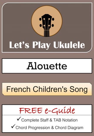 Alouette Let's Play Ukulele Free e-Guide PDF