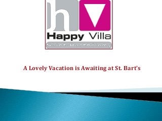 A Lovely Vacation is Awaiting at St. Bart’s
 