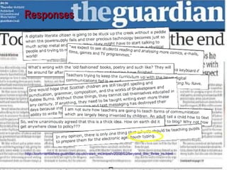 Responses http://commentisfree.guardian.co.uk/ewan_mcintosh/2008/02/beyond_the_three_rs.html   