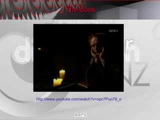 The Book http://www.youtube.com/watch?v=xpc7Puo78_o   