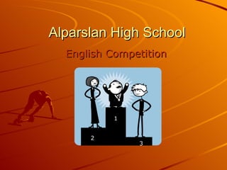 Alparslan High School English Competition 1 2 3 