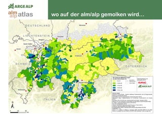 116
wo auf der alm/alp gemolken wird…atlasalm
alp
 