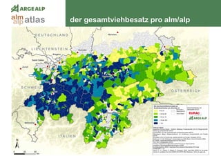 142
der gesamtviehbesatz pro alm/alpatlasalm
alp
 