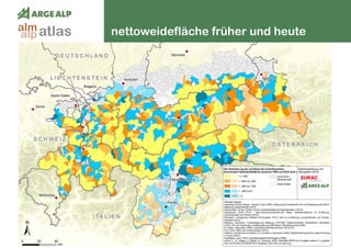 150
nettoweidefläche früher und heuteatlasalm
alp
 