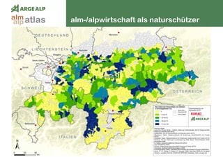 156
alm-/alpwirtschaft als naturschützeratlasalm
alp
 