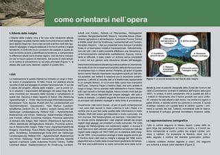 7
Die gefundenen historischen Daten sind – ähnlich wie die ak-
tuellen – natürlich nicht über die Grenzen hinweg einheitlich
erfasst worden, teilweise gibt es auch Unterschiede in der
Bezeichnung einzelner Eigenheiten und Typen. Zudem lässt
sich die Qualität der Informationen nur mehr bedingt nachver-
folgen. Viele Daten lagen bereits auf Gemeindeebene vor. In
Salzburg mussten jedoch die Originalwerte aus den einzelnen
Almbüchern eigens digitalisiert und auf die Gemeindeebene
hochgerechnet werden. Für viele Salzburger Almen wurden
zudem keine Almbücher geführt. Für diese wurden über eine
Korrelation zwischen den Daten aus den Almbüchern von
1907/1908 und der Almstatistik von 1950 Vorhersagewerte be-
rechnet. Eine ähnliche Vorgehensweise musste auch für das
Trentino durchgeführt werden. Dort gab es aus dem Jahre 1898
konkrete Zahlen zur Alm-/Alpwirtschaft nur auf der Ebene der
damaligen Gerichtsbezirke. Um diese Werte auf die einzelne
Gemeinde herunter zu brechen, wurde die Zuordnung auf der
Basis der ausgewiesenen Weideflächen des Gemeindelexi-
kons von 1900 (K.K. Statistische Zentralkommission 1907)
durchgeführt. Zusammenfassend muss also festgestellt wer-
den, dass sich die Semantik, die Datenqualität und die zu-
grundeliegenden Erhebungsmethoden zwischen den aktuellen
und den historischen Daten, aber auch im Ländervergleich,
ja teilweise auch im Gemeindevergleich unterscheiden. Die
sich daraus ergebenden Karten und Aussagen sind deshalb
mit Vorsicht zu betrachten. Die großen Entwicklungstrends
sollten aber trotz aller Einschränkungen gelten.	
Die Kartendarstellung	
Karten dienen zur Darstellung von räumlichen Informationen.
Verteilungsmuster, Zusammenhänge und Prozesse, aber auch
Problemzonen und Handlungsfelder lassen sich in ihnen ab-
lesen. Karten können intuitiv gelesen werden; man kann sich
schnell ein Bild machen. Karten verführen aber auch: Ein
schneller Blick kann Irrtümer und Missdeutungen zur Folge ha-
ben. Ein eingehendes Studium ist daher vonnöten. Wir haben
come orientarsi nell`opera
L’Atlante delle malghe
L’Atlante delle malghe mira a far luce sulla situazione attuale
dell’alpeggio nei paesi membri della Comunità di lavoro delle Re-
gioni alpine (ArgeAlp). Sono stati raccolti a tal fine molti dati rigu-
ardanti l’alpeggio, in seguito elaborati in forma di cartine e mappe
tematiche. Il confronto tra le condizioni del passato e quelle at-
tuali dovrebbe aiutare a identificare le tendenze, a comprendere
le differenze attuali tra le diverse regioni, così da trarre indicazi-
oni per le future opzioni di intervento. Dal punto di vista temati-
co le cartine si concentrano su sei aree principali (Figura 1), le
stesse alle quali sono dedicati i capitoli di questo libro.	
I dati
La realizzazione di questo Atlante ha richiesto un lungo e inten-
so lavoro di preparazione. Di fatto, finora non esisteva alcuna
raccolta di dati sull’alpeggio di portata transnazionale. E qui sta
il valore del progetto „Atlante delle malghe „: per la prima vol-
ta in assoluto i responsabili dell’alpeggio dei paesi Arge Alp si
sono incontrati per discutere della raccolta e compilazione di
questi dati. Decisivo è stato l’apporto di Astner Otto (Abteilung
Agrarwirtschaft u. Tiroler Raumordnungs-Informationssystem,
Bundesland Tirol), Bucher Rudolf (Amt für Landwirtschaft und
Geoinformationen, Graubünden), Hobi Markus (Landwirt-
schaftliches Zentrum SG, St. Gallen), Juritsch Georg (Amt der
Salzburger Landesregierung, Referat 4/22 – Agrarwirtschaft,
Bodenschutz und Almen, Salzburg), Kasal Andreas (Ripartizi-
one Foreste, Ufficio Economia montana, Provincia autonoma
di Bolzano-Alto Adige), Mair Valentin (Ripartizione Agricoltura,
Ufficio distrettuale dell‘agricoltura Silandro, Provincia autono-
ma di Bolzano-Alto Adige), Peter Franz (Agrarbezirksbehörde
Bregenz, Vorarlberg), Rusch Martin (Agrarbezirksbehörde Bre-
genz, Vorarlberg), Schabetsberger Anita (Amt der Salzburger
Landesregierung, Referat 4/22 – Agrarwirtschaft, Bodenschutz
und Almen, Salzburg), Tonelli Gianantonio (Servizio Aziende
agricole e territorio rurale, Autonome Provinz Trento), Treffler
Leonhard (Bayer. Staatsministerium für Ernährung, Landwirt-
schaft und Forsten, Referat L2 Pflanzenbau, Ökologischer
Landbau, Berglandwirtschaft, Bayern), Vanzetta Alexia (Dipar-
timento agricoltura e alimentazione, Autonome Provinz Trento)
e Wölfle Josef (Amt für Ernährung, Landwirtschaft und Forsten,
Kempten, Bayern). I dati qui presentati sono dunque il prodotto
finale di un’esemplare iniziativa transnazionale. Naturalmente,
non per tutti i dati è stato possibile effettuare una rilevazione e
un’armonizzazione pienamente soddisfacenti. Eppure, nonos-
tante le difficoltà, è stato creato un archivio senza precedenti
e unico nel suo genere sulla situazione attuale dell’alpeggio.
Descriverelasituazioneattualeequivaleascattareun’istantanea,
ma molto di ciò che si osserva è il prodotto della storia e può esse-
re compreso solo in chiave storica. Pertanto, gli autori di questo
lavoro hanno ritenuto importante raccogliere quanti più dati sto-
rici possibile, per metterli in relazione con la situazione contem-
poranea. L’attività di raccolta dati si è trasformata rapidamente
in un compito titanico, di cui si sono fatte carico due ricercatrici
dell’Eurac, Johanna Pieper e Nadine Saal, che sono andate di
luogo in luogo, hanno scavato nelle biblioteche e hanno messo
tutti i dati raccolti in formato digitale. Hanno trovato molti dati per
l‘anno 1900, alcuni disponibili per singolo alpeggio, altri solo a
livello di distretto. La tabella seguente fornisce una panoramica
di principali dati statistici impiegati e della fonte di provenienza.
Ovviamente i dati storici trovati - al pari di quelli contemporanei
- non sono stati raccolti in modo uniforme in tutti i Paesi, e la
verifica che si può fare sulla qualità delle informazioni è molto
limitata. Molti dati erano già disponibili a livello comunale, ma
non ovunque. Nel Salisburghese, ad esempio, i ricercatori han-
no dovuto prima digitalizzare i dati originali estratti dai singoli
registri degli alpeggi, poi proiettarli a livello comunale. Per molti
alpeggi del Salisburghese non esistevano registri, e dunque il
quel caso sono stati calcolati valori predittivi correlando i dati dei
registri delle malghe del 1907/1908 con la statistica delle malg-
he del 1950. Una procedura analoga è stata seguita anche per
il Trentino dove i dati reali su malghe e alpeggi del 1898 erano
disponibili solo a livello delle circoscrizioni giudiziarie del tempo.
Per fare una suddivisione su scala comunale sono state consi-
Figura 1: Le priorità tematiche dell’Atlante delle malghe 	
derate le aree di pascolo designate della Guida dei Comuni del
1900 (Commissione centrale di statistica dell’Impero asburgico
1907). In sintesi, è bene considerare che la qualità dei dati e
i metodi di rilevamento che li hanno prodotti non sono unifor-
mi: variano tra dati attuali e dati storici, ma anche tra regioni e
paesi diversi, e talvolta anche tra comune e comune. È quindi
d’obbligo valutare con cautela tanto le cartine, quanto i com-
menti a corredo dei dati. Tuttavia, nonostante tutte le riserve,
le tendenze di sviluppo generali dovrebbero rimanere valide.
La rappresentazione cartografica
Tutte le cartine seguono lo stesso layout. L’area delle re-
gioni Arge Alp partecipanti si trova al centro, e il bordo es-
terno corrisponde ai confini politici dei singoli Länder, pro-
vince o cantoni. Fa eccezione la Baviera, dove non è
stato segnato il confine del distretto governativo politico.
L‘Atlante contiene diverse legende a colori, che seguono
uno schema a cinque colori standard (Figura 2).	
 