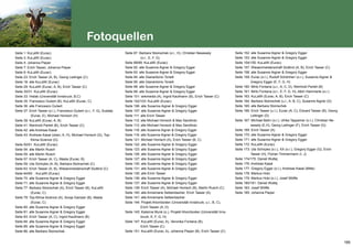 185
Fotoquellen
Seite 1: KuLaWi (Eurac)
Seite 3: KuLaWi (Eurac)
Seite 4: Johanna Pieper
Seite 7: Erich Tasser, Johanna Pieper
Seite 9: KuLaWi (Eurac)
Seite 23: Erich Tasser (A, B), Georg Leitinger (C)
Seite 18: alle KuLaWi (Eurac)
Seite 29: KuLaWi (Eurac; A, B), Erich Tasser (C)
Seite 30/31: KuLaWi (Eurac)
Seite 33: Hislab (Universität Innsbruck; B,C)
Seite 35: Francesco Gubert (B), KuLaWi (Eurac, C)
Seite 36: alle Francesco Gubert
Seite 37: Erich Tasser (o.l.), Francesco Gubert (o.r., F, G), Sustalp
(Eurac, E), Michael Honisch (H)
Seite 39: KuLaWi (Eurac; A, B)
Seite 41: Reinhold Parteli (B), Erich Tasser (C)
Seite 42: alle Andreas Kasal
Seite 43: Andreas Kasal (oben, A, H), Michael Honisch (G), Top-
Klima-Science (G)
Seite 50/51: KuLaWi (Eurac)
Seite 54: alle Martin Rusch
Seite 55: alle Martin Rusch
Seite 57: Erich Tasser (A, C), Masta (Eurac; B)
Seite 59: Uta Schirpke (A, B), Barbara Stoinschek (C)
Seite 63: Erich Tasser (A, B), Wiesenmeisterschaft Südtirol (C)
Seite 64/65: : KuLaWi (Eurac)
Seite 70: alle Susanne Aigner & Gregory Egger
Seite 71: alle Susanne Aigner & Gregory Egger
Seite 77: Barbara Stoinschek (A), Erich Tasser (B), KuLaWi
(Eurac; C)
Seite 79: Top-Klima-Science (A), Sonja Gamper (B), Masta
(Eurac; C)
Seite 80: alle Susanne Aigner & Gregory Egger
Seite 81: alle Susanne Aigner & Gregory Egger
Seite 83: Erich Tasser (A, C), Ingrid Kaufmann (B)
Seite 84: alle Susanne Aigner & Gregory Egger
Seite 85: alle Susanne Aigner & Gregory Egger
Seite 86: alle Barbara Stoinschek
Seite 87: Barbara Stoinschek (o.l., H), Christian Newesely
(o.r., E, F, G)
Seite 88/89: KuLaWi (Eurac)
Seite 92: alle Susanne Aigner & Gregory Egger
Seite 93: alle Susanne Aigner & Gregory Egger
Seite 94: alle Gianantonio Tonelli
Seite 95: alle Gianantonio Tonelli
Seite 98: alle Susanne Aigner & Gregory Egger
Seite 99: alle Susanne Aigner & Gregory Egger
Seite 101: wikimedia (A), Ingrid Kaufmann (B), Erich Tasser (C)
Seite 102/103: KuLaWi (Eurac)
Seite 106: alle Susanne Aigner & Gregory Egger
Seite 107: alle Susanne Aigner & Gregory Egger
Seite 111: alle Erich Tasser
Seite 112: alle Michael Honisch & Max Sandholz
Seite 113: alle Michael Honisch & Max Sandholz
Seite 118: alle Susanne Aigner & Gregory Egger
Seite 119: alle Susanne Aigner & Gregory Egger
Seite 121: Michael Honisch (A), Erich Tasser (B, C)
Seite 122: alle Susanne Aigner & Gregory Egger
Seite 123: alle Susanne Aigner & Gregory Egger
Seite 126: alle Susanne Aigner & Gregory Egger
Seite 127: alle Susanne Aigner & Gregory Egger
Seite 130: alle Susanne Aigner & Gregory Egger
Seite 131: alle Susanne Aigner & Gregory Egger
Seite 135: alle Erich Tasser
Seite 136: alle Susanne Aigner & Gregory Egger
Seite 137: alle Susanne Aigner & Gregory Egger
Seite 139: Erich Tasser (A), Michael Honisch (B), Martin Rusch (C)
Seite 140: alle Annemarie Selbenbacher, Erich Tasser (A)
Seite 141: alle Annemarie Selbenbacher
Seite 144: Projekt Ahornboden (Universität Innsbruck, u.l., B, C),
Erich Tasser (A, D)
Seite 145: Katarina Munk (o.), Projekt Ahornboden (Universität Inns-
bruck, E, F, G, H)
Seite 147: KuLaWi (Eurac; A), Veronika Fontana (B),
Erich Tasser (C)
Seite 151: KuLaWi (Eurac; A), Johanna Pieper (B), Erich Tasser (C)
Seite 152: alle Susanne Aigner & Gregory Egger
Seite 153: alle Susanne Aigner & Gregory Egger
Seite 154/155: KuLaWi (Eurac)
Seite 157: Wiesenmeisterschaft Südtirol (A, B), Erich Tasser (C)
Seite 158: alle Susanne Aigner & Gregory Egger
Seite 159: Eurac (o.l.), Rudolf Schönherr (o.r.), Susanne Aigner &
Gregory Egger (E, F, G, H)
Seite 160: Mirto Fontana (u.l., A, C, D), Reinhold Parteli (B)
Seite 161: Mirto Fontana (o.l., E, F, G, H), Albin Hammerle (o.r.)
Seite 163: KuLaWi (Eurac; A, B), Erich Tasser (C)
Seite 164: Barbara Stoinschek (u.l., A, B, C), Susanne Aigner (D)
Seite 165: alle Barbara Stoinschek
Seite 166: Erich Tasser (u.l.), Eurac (A, C), Eduard Tasser (B), Georg
Leitinger (D)
Seite 167: Michael Bahn (o.l.), Ulrike Tappeiner (o.r.), Christian Ne-
wesely (E,H), Georg Leitinger (F), Erich Tasser (G)
Seite 169: Erich Tasser (A)
Seite 170: alle Susanne Aigner & Gregory Egger
Seite 171: alle Susanne Aigner & Gregory Egger
Seite 172: KuLaWi (Eurac)
Seite 173: Uta Schirpke (o.l.), XX (o.r.), Gregory Egger (G), Erich
Tasser (H), Florian Timmermann (I, J)
Seite 174/175: Daniel Wuttej
Seite 176: Andreas Kasal
Seite 177: Gregory Egger (o.l.), Andreas Kasal (Mitte)
Seite 178: Markus Hobi
Seite 179: Markus Hobi (o.l.), Josef Wölfle
Seite 180/181: Daniel Wuttej
Seite 183: Josef Wölfle
Seite 185: Johanna Pieper
 