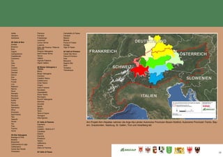17
Valda
Vezzano
Zambana
58 Valle di Non
Amblar
Bresimo
Brez
Cagnò
Campodenno
Castelfondo
Cavareno
Cis
Cles
Cloz
Coredo
Cunevo
Dambel
Denno
Don
Flavon
Fondo
Livo
Malosco
Nanno
Revò
Romallo
Romeno
Ronzone
Ruffrè
Rumo
Sanzeno
Sarnonico
Sfruz
Smarano
Sporminore
Taio
Tassullo
Terres
Ton
Tres
Tuenno
Vervò
59 Alta Valsugana
Baselga di Pinè
Bedollo
Bosentino
Calceranica al Lago
Caldonazzo
Centa San Nicolò
Civezzano
Fierozzo
Fornace
Frassilongo
Lavarone
Levico Terme
Luserna
Palu‘ del Fersina / Palai en
Bersntol
Pergine Valsugana
Sant‘Orsola Terme
Tenna
Vattaro
Vignola-Falesina
Vigolo Vattaro
60 Bassa Valsugana e
Tesino
Bieno
Borgo Valsugana
Carzano
Castello Tesino
Castelnuovo
Cinte Tesino
Grigno
Ivano-Fracena
Novaledo
Ospedaletto
Pieve Tesino
Roncegno
Ronchi Valsugana
Samone
Scurelle
Spera
Strigno
Telve
Telve di Sopra
Torcegno
Villa Agnedo
61 Valle di Fiemme
Capriana
Carano
Castello - Molina di F.
Cavalese
Daiano
Panchià
Predazzo
Tesero
Valfloriana
Varena
Ziano di Fiemme
62 Valle di Fassa
Campitello di Fassa
Canazei
Mazzin
Moena
Pozza di Fassa
Soraga
Vigo di Fassa
63 Valli di Primiero
Canal San Bovo
Fiera di Primiero
Imer
Mezzano
Sagron Mis
Siror
Tonadico
Transacqua
Am Projekt Alm-/Alpatlas nahmen die Arge Alp-Länder Autonome Provinzen Bozen-Südtirol, Autonome Provinzen Trento, Bay-
ern, Graubünden, Salzburg, St. Gallen, Tirol und Vorarlberg teil.
 