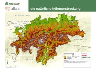 20
die natürliche höhenerstreckungatlasalm
alp
 