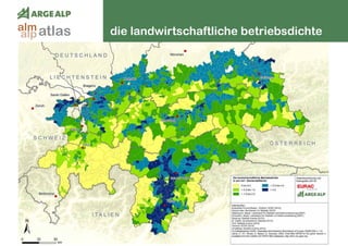28
die landwirtschaftliche betriebsdichteatlasalm
alp
 
