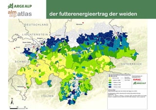 62
der futterenergieertrag der weidenatlasalm
alp
 