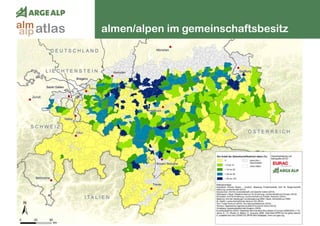 68
almen/alpen im gemeinschaftsbesitzatlasalm
alp
 