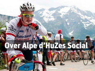 Alpe d'HuZes Community & Social Media