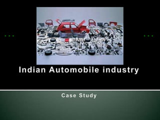 Indian Automobile industryCase Study