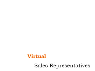 Virtual Sales Representatives 