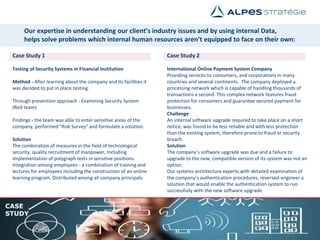 Our expertise in understanding our client’s industry issues and by using internal Data,
helps solve problems which internal human resources aren’t equipped to face on their own:
CASE
STUDY
Case Study 1
Testing of Security Systems in Financial Institution
Method - After learning about the company and its facilities it
was decided to put in place testing.
Through prevention approach - Examining Security System
(Red team)
Findings - the team was able to enter sensitive areas of the
company, performed "Risk Survey" and formulate a solution.
Solution
The combination of measures in the field of technological
security, quality recruitment of manpower, Including
implementation of polygraph tests in sensitive positions.
Integration among employees - a combination of training and
lectures for employees including the construction of an online
learning program. Distributed among all company principals.
Case Study 2
International Online Payment System Company
Providing services to consumers, and corporations in many
countries and several continents. The company deployed a
processing network which is capable of handling thousands of
transactions a second. This complex network features fraud
protection for consumers and guarantee secured payment for
businesses.
Challenge
An internal software upgrade required to take place on a short
notice, was found to be less reliable and with less protection
than the existing system, therefore prone to fraud or security
breach.
Solution
The company’s software upgrade was due and a failure to
upgrade to the new, compatible version of its system was not an
option.
Our systems architecture experts with detailed examination of
the company’s authentication procedures, reversed-engineer a
solution that would enable the authentication system to run
successfully with the new software upgrade.
 