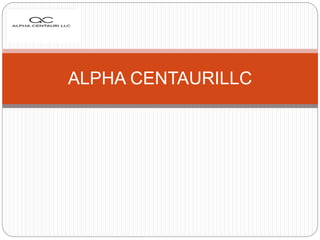 ALPHA CENTAURILLC
 