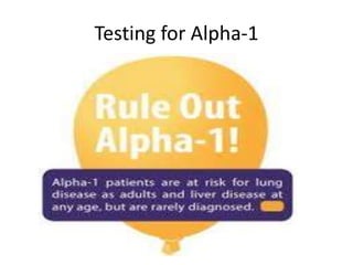 Alpha 1 antitrypsin deficiency | PPTX