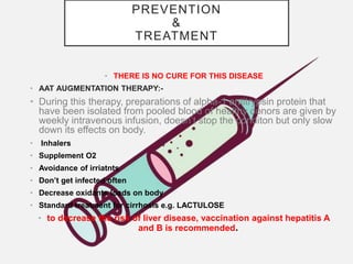 Alpha 1 antitrypsin deficiency | PPTX