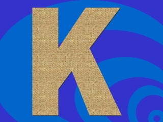 K 