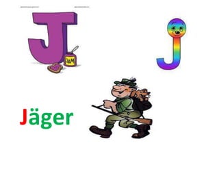 Jäger
 
