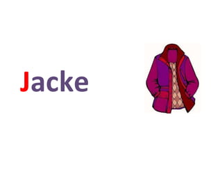 Jacke
 