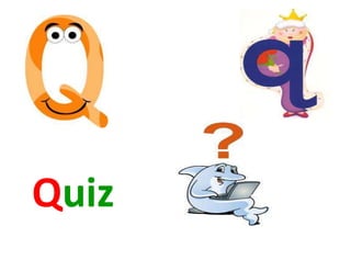 Quiz
 