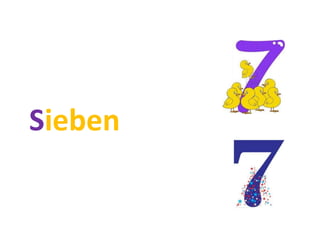 Sieben
 