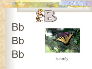 Bb
Bb
Bb butterfly