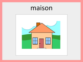 maison
