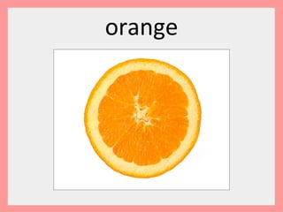 orange