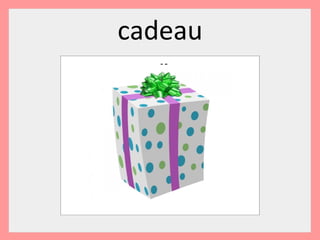 cadeau